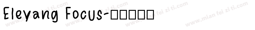 Eleyang Focus字体转换